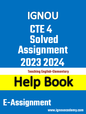 IGNOU CTE 4 Solved Assignment 2023 2024